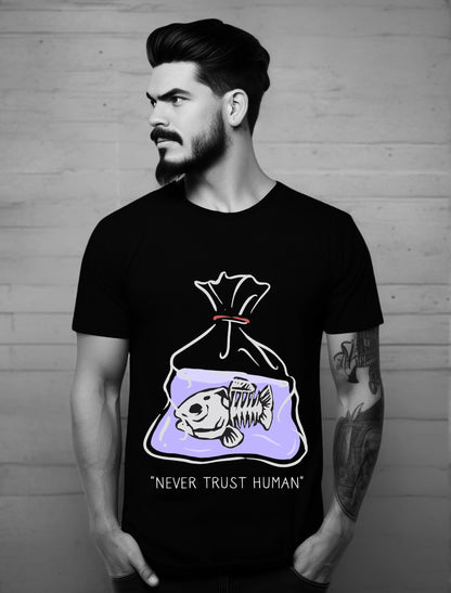 Never Trust Human: Environmental Awareness T-shirt