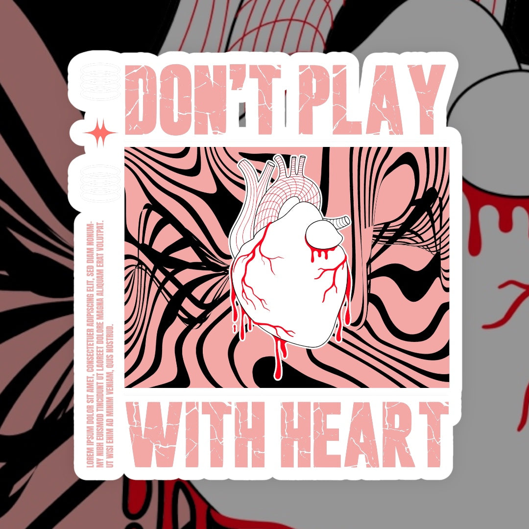 Heart's Warning: Don't Play with Heart T-shirt