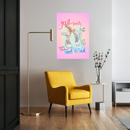 Just Smile and Walk: Inspirational Art Poster