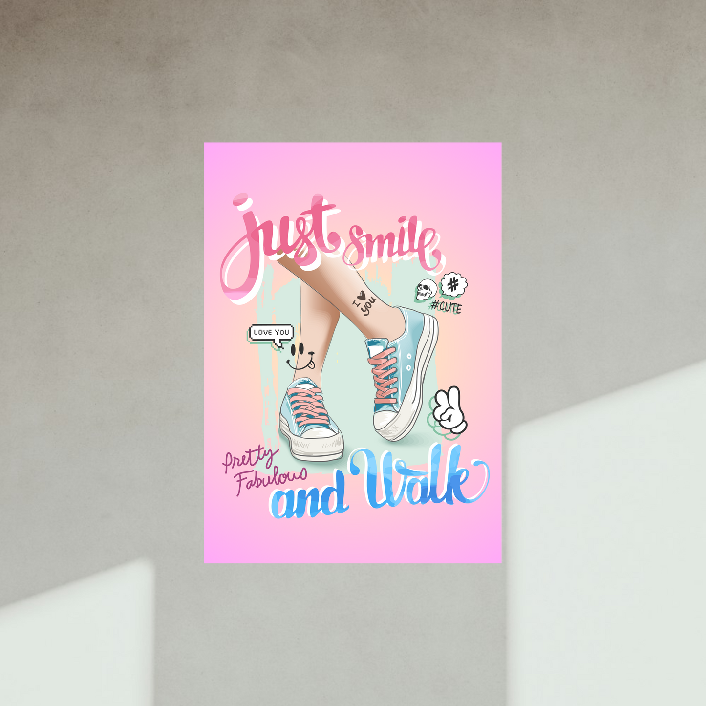 Just Smile and Walk: Inspirational Art Poster